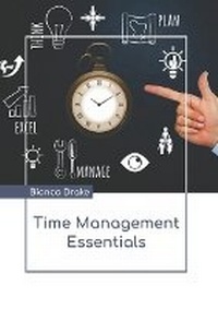 Abbildung von: Time Management Essentials - Larsen and Keller Education