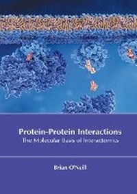 Enlarge image Cover: Protein-Protein Interactions: The Molecular Basis of Interactomics - Larsen and Keller Education