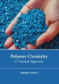 Cover: Polymer Chemistry: A Practical Approach - Larsen and Keller Education