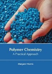Enlarge image Cover: Polymer Chemistry: A Practical Approach - Larsen and Keller Education