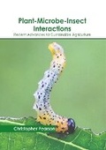 Cover: Plant-Microbe-Insect Interactions: Recent Advances for Sustainable Agriculture - Callisto Reference