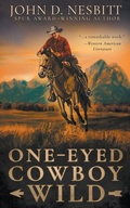 Cover: One-Eyed Cowboy Wild - Wolfpack Publishing LLC