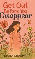 Cover: Get Out Before You Disappear - Notion Press