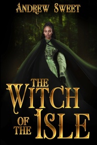 Enlarge image Cover: The Witch of the Isle - Andrew Sweet