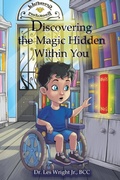 Cover: Discovering the Magic Hidden Within You - Dr. Lester Wright, Jr.