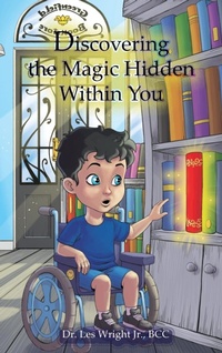 Enlarge image Cover: Discovering the Magic Hidden Within You - Dr. Lester Wright, Jr.