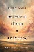 Cover: Between Them a Universe - Catch the Sun Publishing