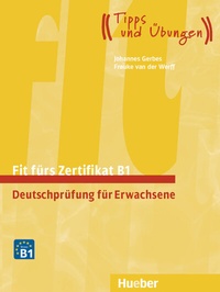 Abbildung von: Fit fürs Zertifikat B1 - Hueber Verlag