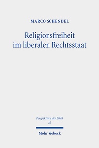 Abbildung von: Religionsfreiheit im liberalen Rechtsstaat - Mohr Siebeck