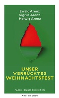 Cover: Unser verr&uuml;cktes Weihnachtsfest - ars vivendi