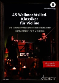 Abbildung von: 45 Weihnachtslied-Klassiker für Violine - Schott Music