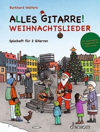 Abbildung von: Alles Gitarre - Weihnachtslieder für Gitarre Duo und Solo - Schott Music