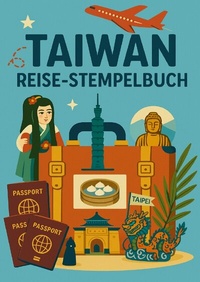 Abbildung von: Taiwan Reisestempelbuch - epubli