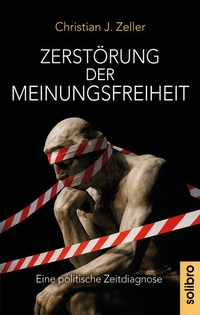 Abbildung von: Zerstörung der Meinungsfreiheit - Solibro Verlag