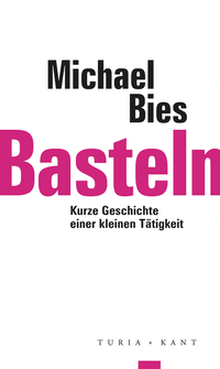 Abbildung von: Basteln - Verlag Turia + Kant