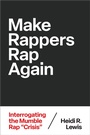 Cover: Make Rappers Rap Again - OUP eBook