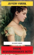 Cover: Unsere bewundernswerte Betty - Neu &uuml;bersetzt Verlag