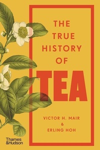 Enlarge image Cover: The True History of Tea - THAMES & HUDSON