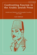 Cover: Confronting Fascism in the Arabic Jewish Press - I.B. Tauris