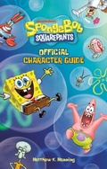 Cover: SpongeBob SquarePants Official Character Guide - Running Press Kids