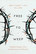 Cover: Free To Weep - Moody Publishers