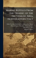 Cover: Marine Reptiles From the Triassic of the Tre Venezie Area, Northeastern Italy - Hutson Street Press
