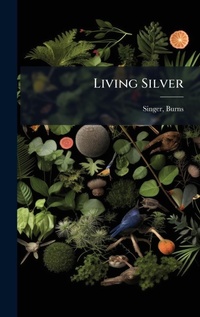 Enlarge image Cover: Living Silver - Hutson Street Press