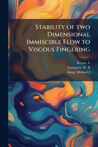 Enlarge image Cover: Stability of two Dimensional Immiscible Flow to Viscous Fingering - Hutson Street Press