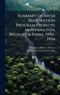 Cover: Summary of River Restoration Program Projects - Hutson Street Press