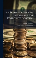 Cover: An Economic View of the Market for Corporate Control - Hutson Street Press
