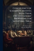 Cover: Congruency of Scientists' Motives With Their Organizations' Provisions for Satisfying Them - Hutson Street Press