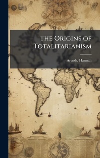 Abbildung von: The Origins of Totalitarianism - Hutson Street Press