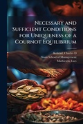 Cover: Necessary and Sufficient Conditions for Uniqueness of a Cournot Equilibrium - Hutson Street Press