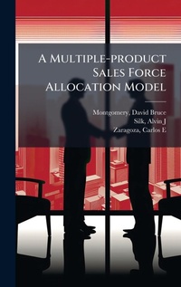 Enlarge image Cover: A Multiple-product Sales Force Allocation Model - Hutson Street Press