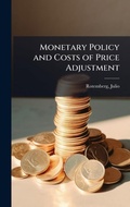 Cover: Monetary Policy and Costs of Price Adjustment - Hutson Street Press