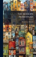 Cover: The Modern Homestead - Hutson Street Press