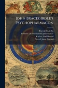 Cover: John Bracegirdle's Psychopharmacon - Hutson Street Press