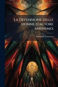 Cover: La Defensione delle donne d'autore anonimo; - Hutson Street Press