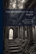 Cover: The Mythology of all Races - Hutson Street Press
