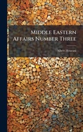 Cover: Middle Eastern Affairs Number Three - Hutson Street Press