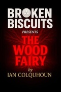 Cover: Broken Biscuits - The Wood Fairy - Broken Biscuits