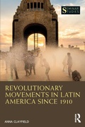 Cover: Revolutionary Movements in Latin America since 1910 - Routledge