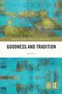 Cover: Goodness and Tradition - Routledge