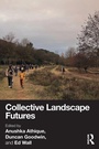 Cover: Collective Landscape Futures - Routledge