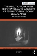 Cover: Therapeutic Work with Perpetrators and Survivors of Female-to-Female Child Sexual Abuse - Routledge