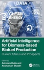 Cover: Artificial Intelligence for Biomass-based Biofuel Production - CRC Press