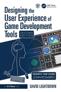 Enlarge image Cover: Designing the User Experience of Game Development Tools - CRC Press