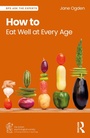 Cover: How to Eat Well at Every Age - Routledge
