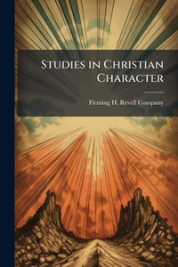 Enlarge image Cover: Studies in Christian Character - Hutson Street Press
