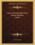 Cover: Casars Personlichkeit Nach Seinen Schriften (1907) - Kessinger Publishing